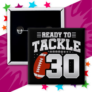 30 Year Old Tackle Football Party 30th Birthday Button
