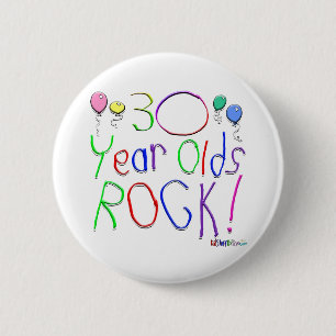 30 Year Olds Rock ! Pinback Button