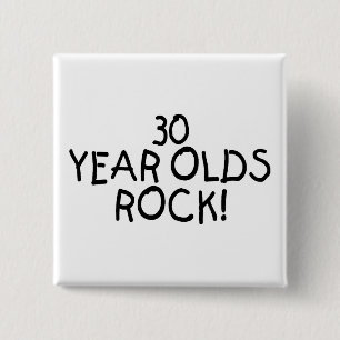 30 Year Olds Rock Pinback Button