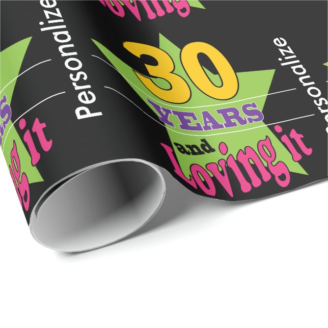 30 Years and Loving It | Personalize Wrapping Paper (Roll Corner)