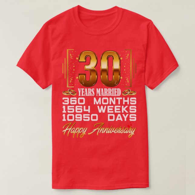 30 Years Married  Funny 30th Wedding Anniversary  T-Shirt (Design Front)