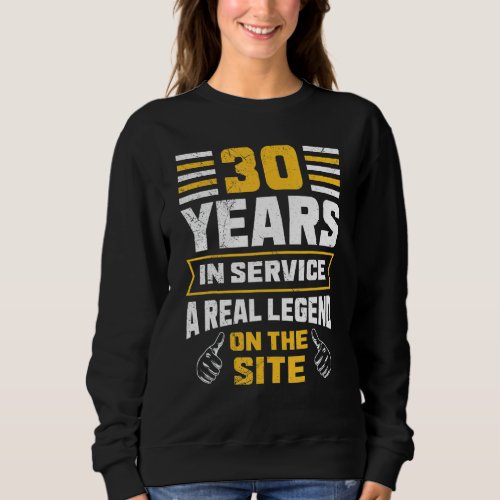 30 Years Of Service 30 Years Of Work Sweatshirt