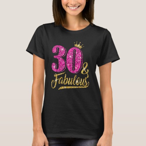 30 Years Old  30  Fabulous 30th Birthday Pink Cro T_Shirt