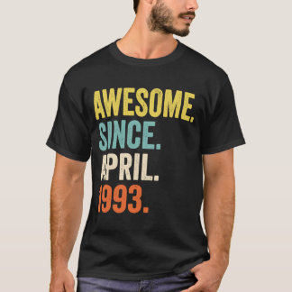 30 Years Old  Awesome Since April 1993 30th Birthd T-Shirt