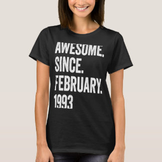 30 Years Old Awesome Since February 1993 30th Birt T-Shirt