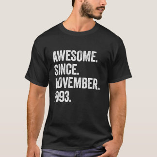 30 Years Old Awesome Since November 1993 30th Birt T-Shirt