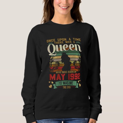 30 Years Old Girls 30th Birthday Queen May 1992 2 Sweatshirt