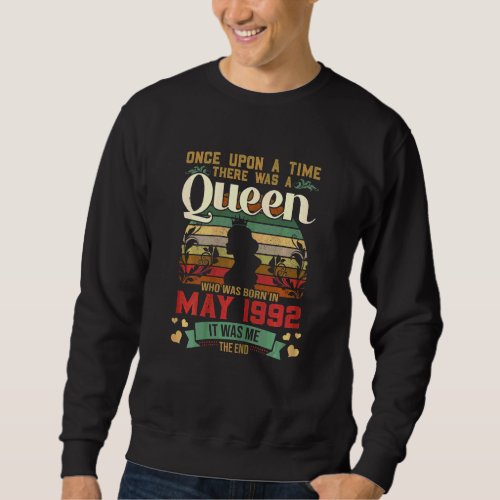 30 Years Old Girls 30th Birthday Queen May 1992 2 Sweatshirt