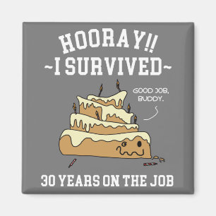 30 Years on the Job 30th Employee Anniversary Magnet