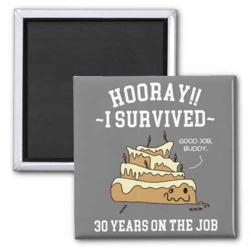 30 Years on the Job 30th Employee Anniversary Magnet