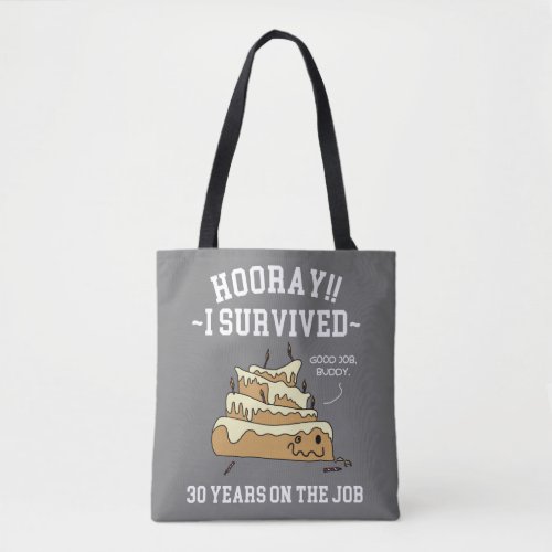 30 Years on the Job 30th Employee Anniversary  Tote Bag