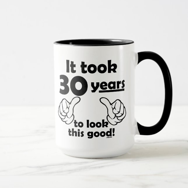 30 years to look this good mug (Right)