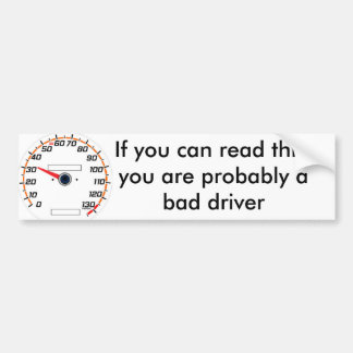 30mph, If you can read this,you are probably a ... Bumper Sticker