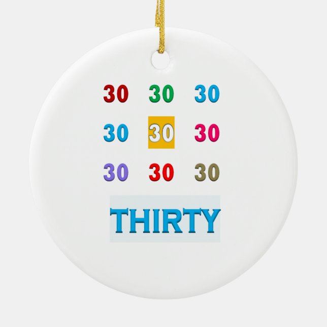 30th 30 Thirtieth Birthday Anniversary GIFTS UNIQU Ceramic Ornament (Back)