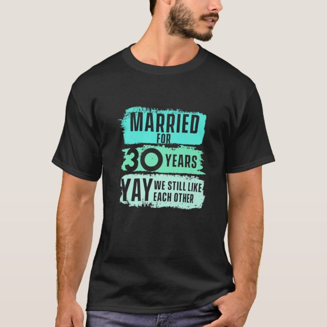 30Th 30 Year Wedding Anniversary Husband Wife T-Shirt (Front)
