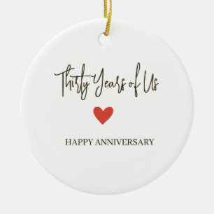 30th Anniversary – Thirty Years of Us Ceramic Ornament