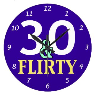 30th Birthday 30 and Flirty Wall Clocks