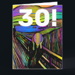 30TH BIRTHDAY 30 FUNNY GREETING CARD<br><div class="desc">30TH FUNNY 'THE SCREAM' BIRTHDAY GREETING CARD</div>