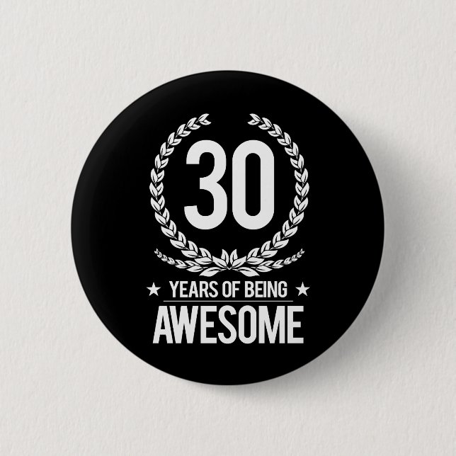 30th Birthday (30 Years Of Being Awesome) Button (Front)