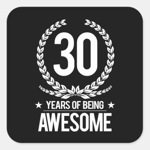 30th Birthday 30 Years Of Being Awesome Square Sticker