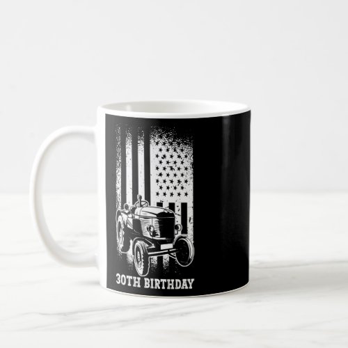 30th Birthday  30 Years Us Flag Tractor Driver 1  Coffee Mug