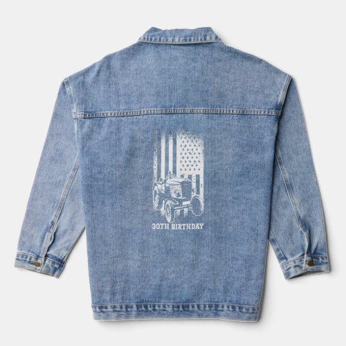 30th Birthday  30 Years Us Flag Tractor Driver 1  Denim Jacket