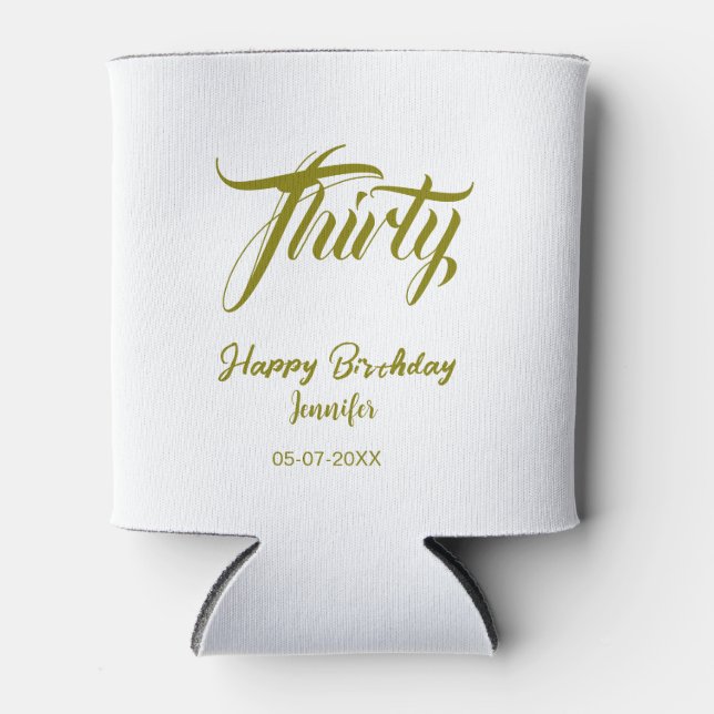 30th birthday add name date year gold template thi can cooler (Front)