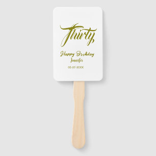 30th birthday add name date year gold template thi hand fan