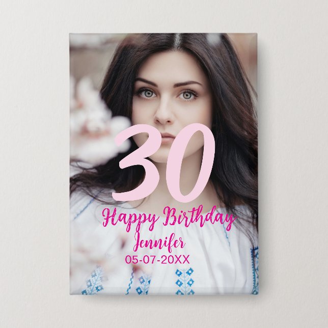 30th birthday add name date year white photo button (Front)
