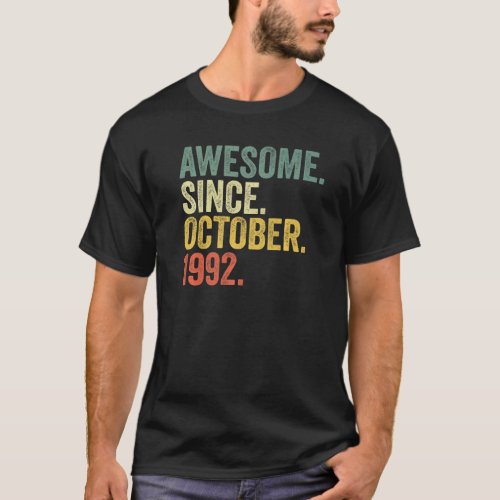 30th Birthday Awesome Since October 1992 30 Year O T_Shirt