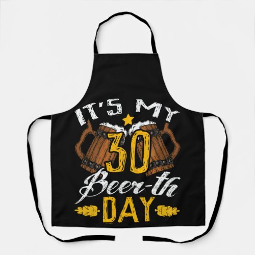 30th Birthday Beer Its My 30 Beer_th Day Apron