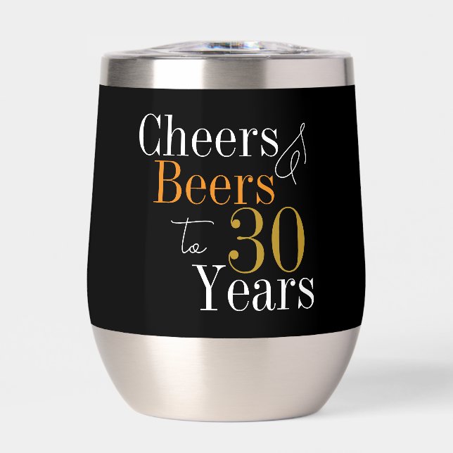 30th Birthday Beers and Cheers Black Gold Party Thermal Wine Tumbler (Front)