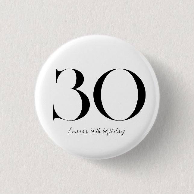 30th Birthday Black and White Button (Front)