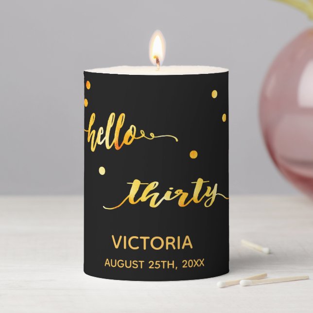 30th birthday black gold hello 30 name script pillar candle (In Situ)