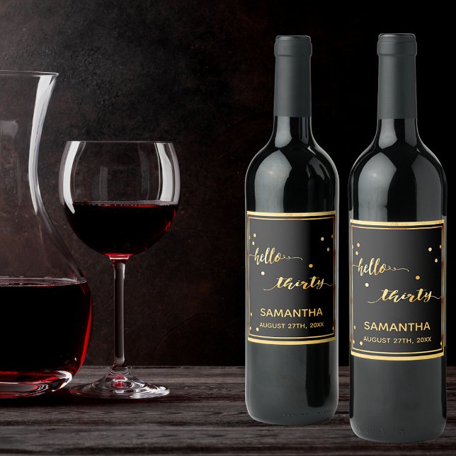 30th birthday black gold hello 30 script name wine label (Creator Uploaded)