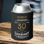 30th Birthday Black Gold  Legendary Funny Can Cooler<br><div class="desc">A personalized elegant 30th birthday can cooler that is easy to customize for that special birthday party occasion.</div>