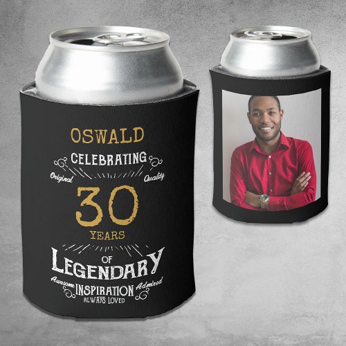 30th Birthday Black Gold  Legendary Photo Can Cooler