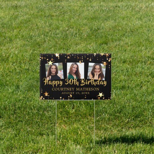 30th Birthday Black Gold Stars 3 Photos Sign - Celebrate a 30th (or any birthday) birthday with a personalized black and gold star photo banner sign that makes the star of the day or party shine with three photos, a sample HAPPY 30TH BIRTHDAY message and their name and date or address if using for party direction signs. The design suggests a modern handwritten brush script font for the message that can be changed to a different message or used for another birthday or occasion. The black and gold theme is ideal for complementing other occasions or events but can be changed to coordinate with your theme. CHANGES: The text font style, color and background colors can be changed by clicking on CUSTOMIZE FURTHER. Contact the designer via Zazzle Chat or makeitaboutyoustore@gmail.com if you’d like this design modified, on another product or would like coordinating items.