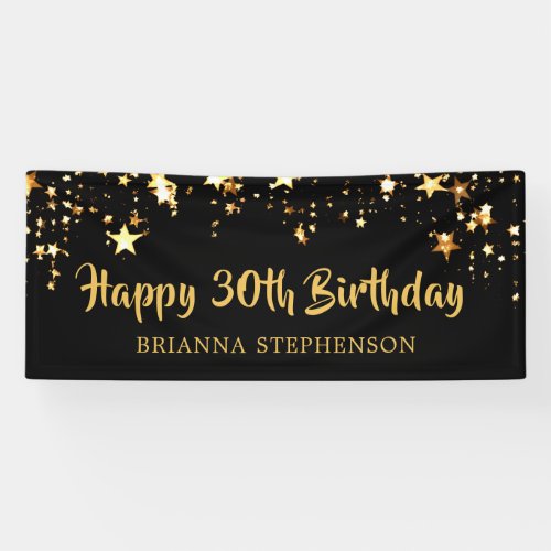 30th Birthday Brush Script Black Gold Stars Banner - Celebrate a 30th birthday for him or her with this black and gold themed banner with gold stars and handwritten brush script text you can personalize with your custom message. CHANGES:  You can change the background color and/or the text font style, size, color and placement to coordinate with your birthday party theme by clicking on the CUSTOMIZE FURTHER tab.  Contact the designer via Zazzle Chat or makeitaboutyoustore@gmail.com if you'd like this design modified, on another product or want coordinating items.