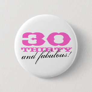 30th birthday button for women 30 and fabulous!