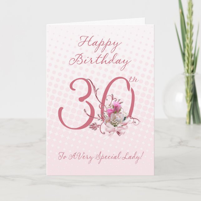 30th Birthday Card - Pink Roses - To A Very Specia (Front)