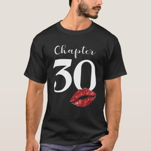 30Th Birthday Chapter Red Lips Kiss 30 Years Old P T_Shirt