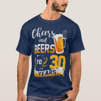 30th Birthday Cheers And Beers To 30 Years Born In