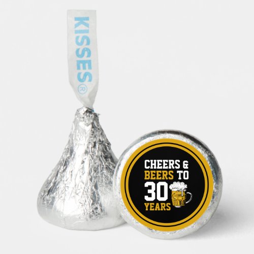 30th Birthday Cheers  Beers to 30 Years Hersheys Kisses