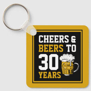 30th Birthday Cheers & Beers to 30 Years Keychain