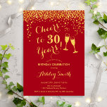30th Birthday - Cheers To 30 Years Gold Red Invitation<br><div class="desc">30th Birthday Invitation. Cheers To 30 Years! Elegant design in red and gold. Features champagne glasses,  script font and confetti. Perfect for a stylish thirtieth birthday party. Personalize with your own details. Can be customized to show any age.</div>