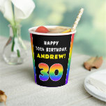 [ Thumbnail: 30th Birthday: Colorful Rainbow # 30, Custom Name Paper Cups ]