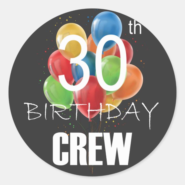 30th Birthday Crew 30 Party Crew Group Classic Round Sticker (Front)