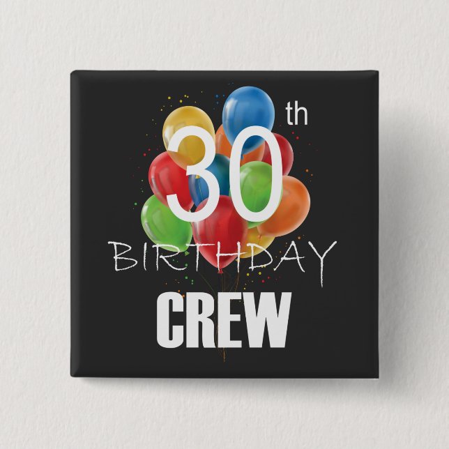 30th Birthday Crew 30 Party Crew Group Square Button (Front)