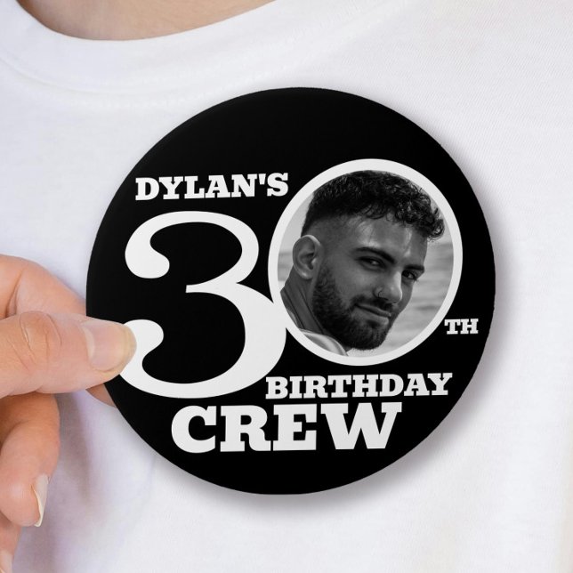 30th Birthday crew black custom photo name Button (Creator Uploaded)